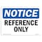 Signmission OSHA Notice, 5" Height, Reference Only Sign, 7" X 5", Landscape OS-NS-D-57-L-18014 - alternate 1
